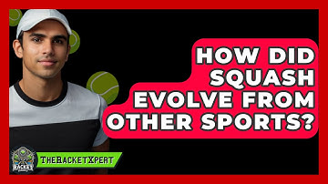 How Did Squash Evolve From Other Sports? - The Racket Xpert