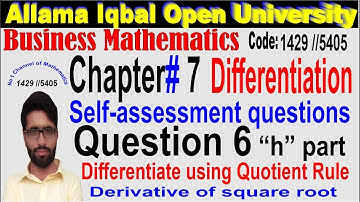AIOU Business mathematics 1429 chapter 7// differentiation// self-assessment question 6 "h" part