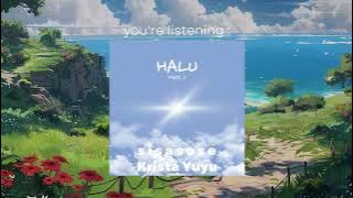 SISASOSE - HALU part 2 (feat @KristaYuyu)