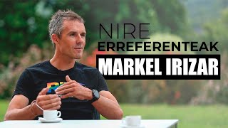 Nire erreferenteak - Markel Irizar