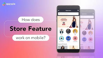 How does store feature work on mobile - Appy Pie