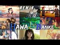 Hawa banke remix song anime mix