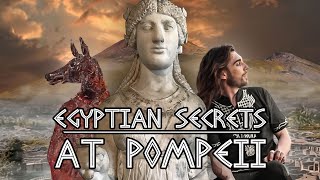 Egyptian Secrets at Pompeii by Extreme Mysteries 2,358 views 9 days ago 41 minutes