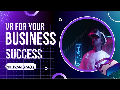 Virtual Reality (VR) for business growth in 2022