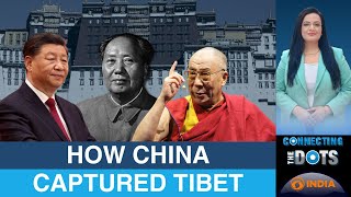 China's Invasion of Tibet | Connecting The Dots