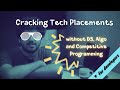 Cracking tech jobs without ds algo and competitive  ultimate guide  for appwebml enthusiasts
