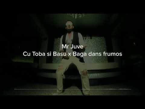 Mr Juve - Cu Toba Si Basu X Baga Dans Frumos (Dj1David Mashup)