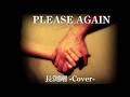 PLEASE AGAIN / 長渕剛 -Cover-