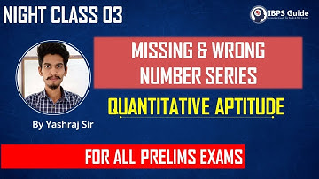 NIGHT CLASS 03 | MISSING & WRONG NUMBER SERIES | PRELIMS LEVEL DI | QUANT | By Yashraj Sir