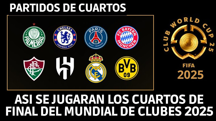 ASI SE JUGARÁN LOS CUARTOS DE FINAL DEL MUNDIAL DE CLUBES 2025