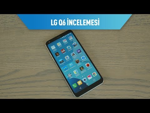 LG Q6 Akıllı Telefon İncelemesi