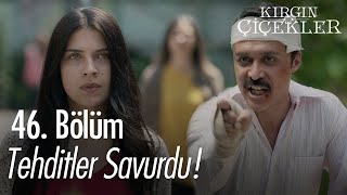 Kemal yurdun kapısına dayandı! - Kırgın Çiçekler 46. Bölüm