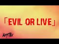 「EVIL OR LIVE」Opening (Remix) [Video Oficial]