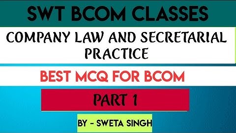 Company Law And Secretarial Practice BCOM  MCQ QUESTION PART 1