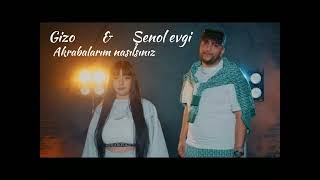 Gizo Akrabalarım Nasıl Siniz