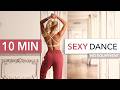 10 MIN SEXY DANCE WORKOUT Shake Your Hips For Happiness Self Confidence Fat Burn 10 MIN SEXY DANCE WORKOUT Shake Your Hips For Happiness Self Confidence Fat Burn