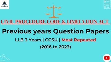 CPC & Limitation Act Previous Years Question Papers (2016–2023) | LLB 3 Years | CCSU PYQs Explained.