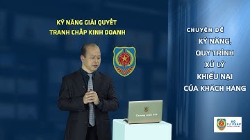 Kỹ năng, quy trình xử lý khiếu nại của khách hàng trong một số vụ việc cụ thể