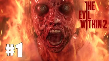 THE EVIL WITHIN 2 PS4 Walkthrough | Chapter 1 : Into The Flame | No Commentary