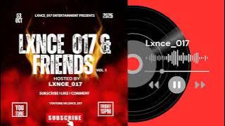 3 STEP MIX 2025 | @LXNCE_017 & FRIENDS VOL.1 | OSCAR MBO, JAZZWORX, THUKUTHELA, DLALA THUKZIN