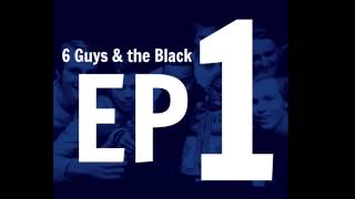 Video thumbnail of "6 Guys & the Black 1 - Introfunktion"