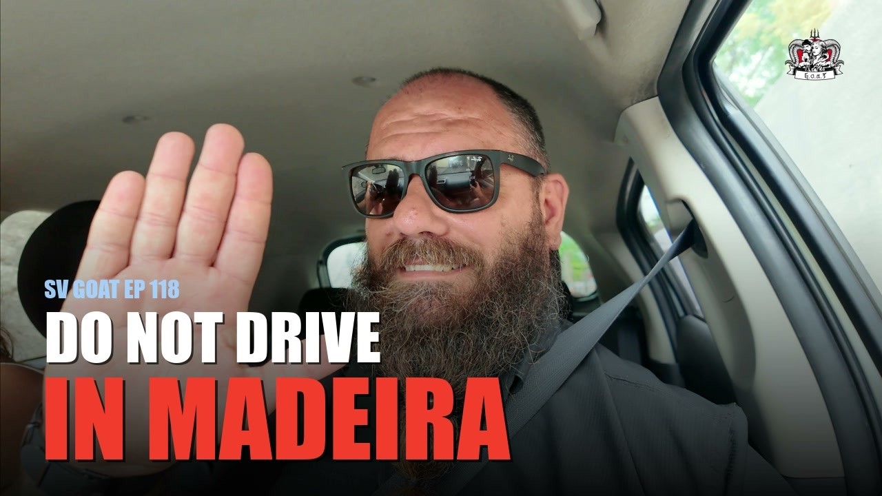 ⁣Do Not Drive in Madeira || Sailing SV Goat ep 118