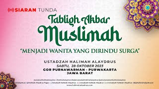 MENJADI WANITA YANG DIRINDUKAN SURGA - USTADZAH HALIMAH ALAYDRUS