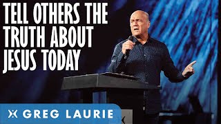 The Refreshing Power of Telling Others About Jesus (With Greg Laurie)