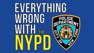 Everything Wrong With The NYPD