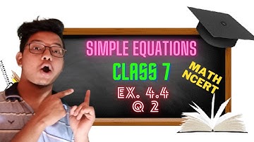 Q 2 , Ex 4.4 - Simple Equations - Chapter 4 - Maths Class 7th - NCERT