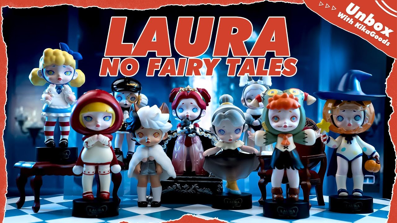 Unbox with KikaGoods | Laura No Fairy Tales Series Blind Box - YouTube