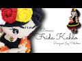 Amigurumi - Boneca Frida Kahlo (Vídeo apresentação e explicativo)