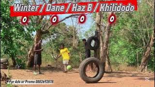 Chinya Mteyala (Tyre Goal) WinterCharge _Dane Bhima _ Haz B _ Khilidodo