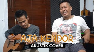 Akustik Cover - Aja Kendor - Ishak & Abe