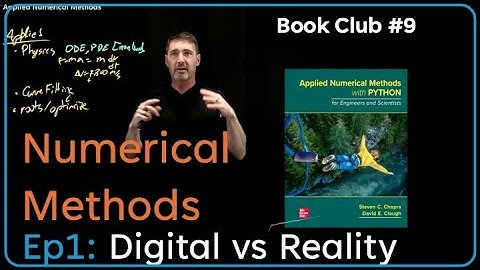 Digital vs Reality; Applied Numerical Methods [Book Club #9] Ep1