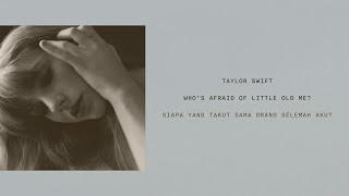 Taylor Swift - Who's Afraid of Little Old Me? (Terjemahan)