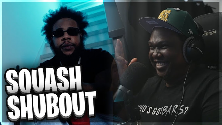 Squash - Shubout (Official Music Video) (REACTION)