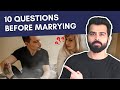 10 questions to ask before marrying someone  therapists advice  9