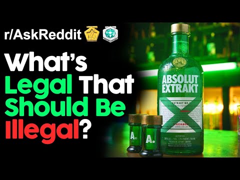 what's-legal-that-should-be-illegal?-(r/askreddit-top-posts-|-reddit-stories)