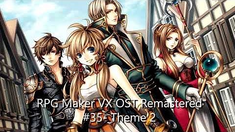 RPG Maker VX OST Remastered #35- Theme 2