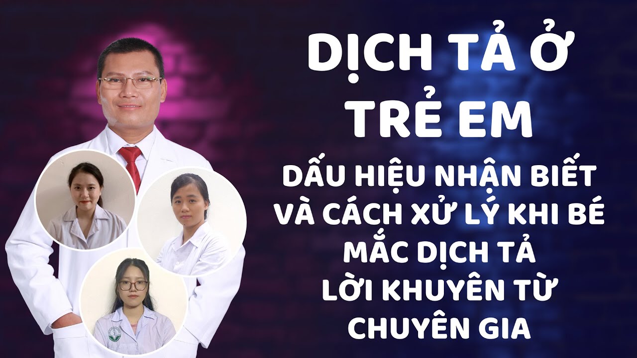 Dịch tả ở trẻ em, dấu hiệu nhận biết và xử lý khi tre rmắc dịch tả | Tất tần tật các tài liệu liên quan bệnh tả ở trẻ em chính xác nhất