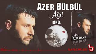 Azer Bülbül - Gönül Resimi