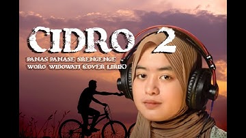 Cidro 2 ~ Panas Panase Srengenge - Woro Widowati (Cover Lirik)