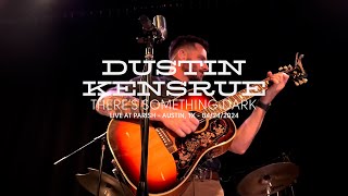 Dustin Kensrue - There's Something Dark (Live at Parish, Austin, TX)