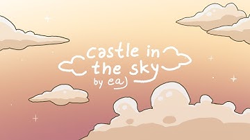 eaJ - castle in the sky (fan animation mv)