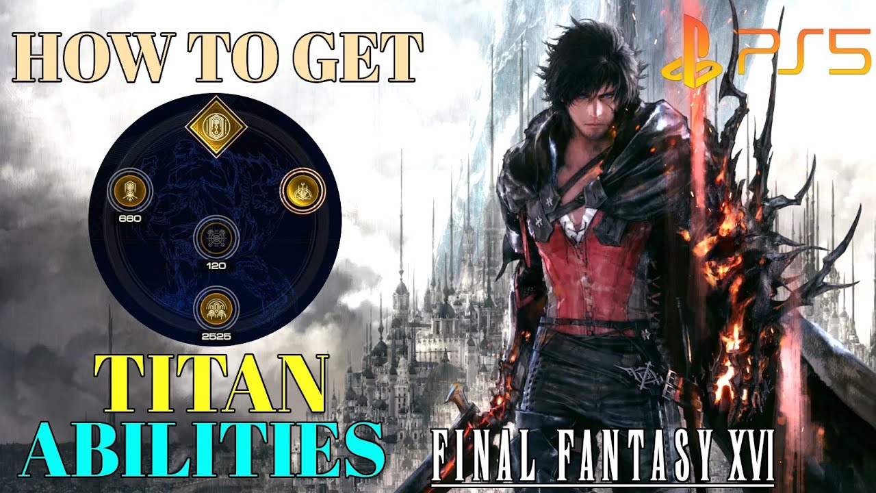 FF16, Titan - How To Unlock & Abilities