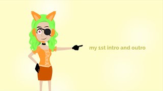 My 1St Intro And Outro
