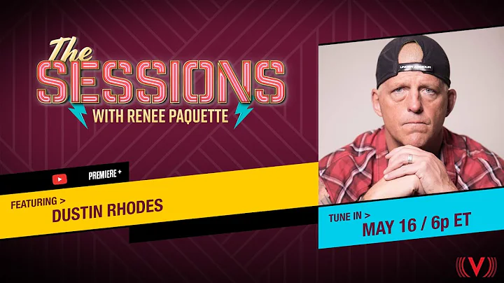 Dustin Rhodes: The Sessions with Renee Paquette