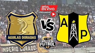 Águilas Doradas 1 vs Alianza Petrolera 1 - Fecha final cuadrangulares - Liga I 2023