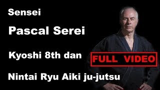 Seminar 18 sensei Pascal Serei Nintai Ryu Aiki ju  jutsu